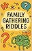 Family Gathering Riddles: F...