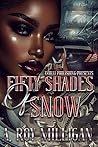 Fifty Shades Of Snow