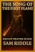 THE SONG OF THE FIRST FLAME by Sam Riddle