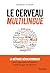 Le cerveau multilingue - La méthode révolutionnaire pour appr... by Gabriel Wyner