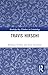 Travis Hirschi (Routledge Key Thinkers in Criminology)