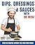 Dips, Dressings & Sauces Wi...