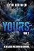 Yours : Tome 2 (French Edition)