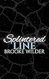 Splintered Line: ...