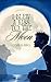 I Blew a Kiss to the Moon (...