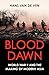 Blood Dawn World War II and the Making of Modern Asia by Hans van de Ven