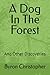 A Dog In The Forest by Byron Christopher