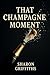 That Champagne Moment