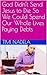 God Didn’t Send Jesus to Die So We Could Spend Our Whole Live... by Timi Nadela