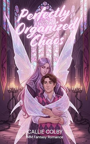 Perfectly Organized Chaos (Wings & Whispers)