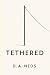 Tethered