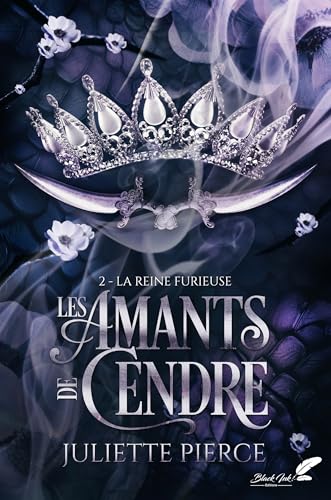 La reine furieuse (Les Amants de Cendre, #2)
