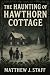 The Haunting of Hawthorn Co...