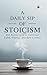 A Daily Sip of Stoicism by PTC Books