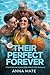Their Perfect Forever : A D...