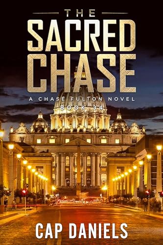The Sacred Chase: A Chase Fulton Novel (Kindle Edition)