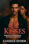 132 Kisses by Candice Storm 132 Kisses by Candice Storm