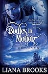 Bodies In Motion by Liana Brooks