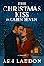 The Christmas Kiss in Cabin Seven by Ash Landon The Christmas Kiss in Cabin Seven by Ash Landon