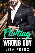 Flirting with the Wrong Guy