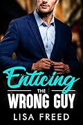 Enticing the Wrong Guy