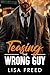 Teasing the Wrong Guy (Love Unintended #12)