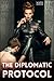 The Diplomatic Protocol: A ...