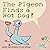 The Pigeon Finds a Hot Dog!...