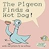 The Pigeon Finds a Hot Dog! by Mo Willems