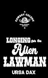 Longing for the Alien Lawman by Ursa Dax