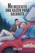 No necesito una razón para salvarte