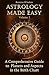 Astrology Made Easy: A Comprehensive Guide to Planets and Aspects in the Birth Chart (Professional Astrology Book 2)