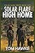 Solar Flare High Home by Tom Hawke