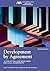 Development by Agreement: A...