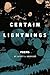 Certain Lightnings by Scott Krieger