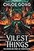 Vilest Things (Flesh and False Gods, #2)