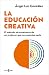 La educación creativa: El método de enseñanza de un profesor que no esperaba serlo