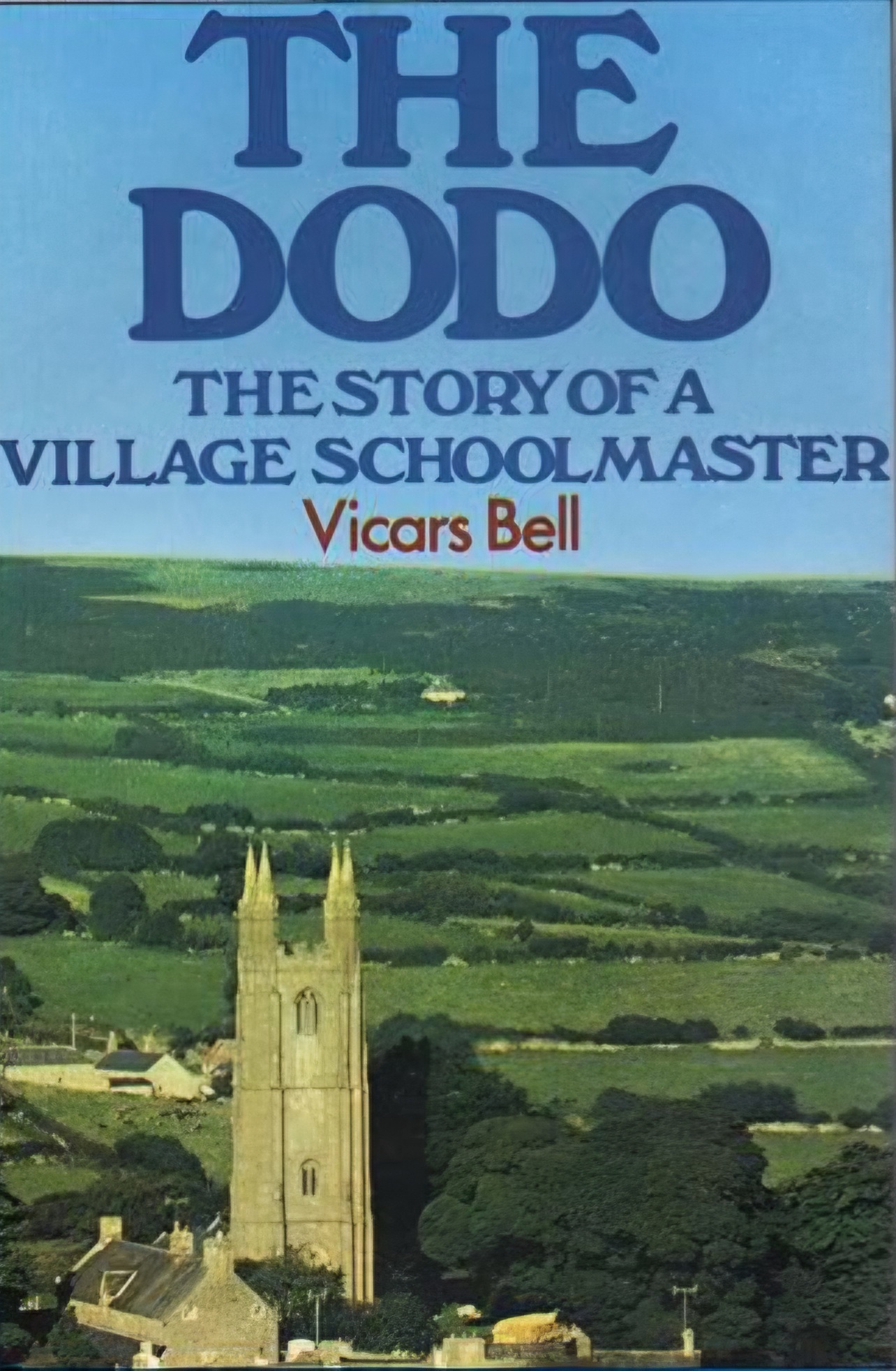 The Dodo: The Story of a Village Schoolmaster (Unknown Binding)