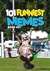 101 FUNNIEST MEME...