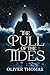 The Pull of the Tides by Oliver Thomas