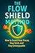 The Flow Shield Method: How...