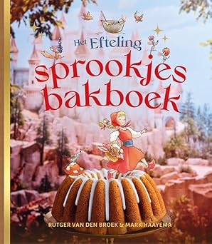Het Efteling-sprookjesbakboek (Hardcover)