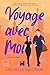 Voyage avec Moi: Une romanc...