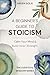 A Beginner’s Guide to Stoicism by Arden Solis
