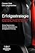 Erfolgsstrategie GESCHEITERT: Echte Geschichten. Ehrliche Selbstreflexion. Erfolgreiche Führung. (German Edition)