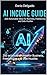 AI Income Guide: 200 action...