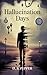 Hallucination Days by D.S. Pepper