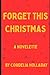 Forget This Christmas: a novelette