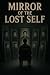Mirror of the Lost Self A P...