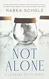 Not Alone by Rabea Scholz